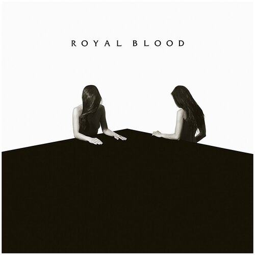 Royal Blood: How Did We Get So Dark? royal blood how did we get so dark 180 gram 12 винил