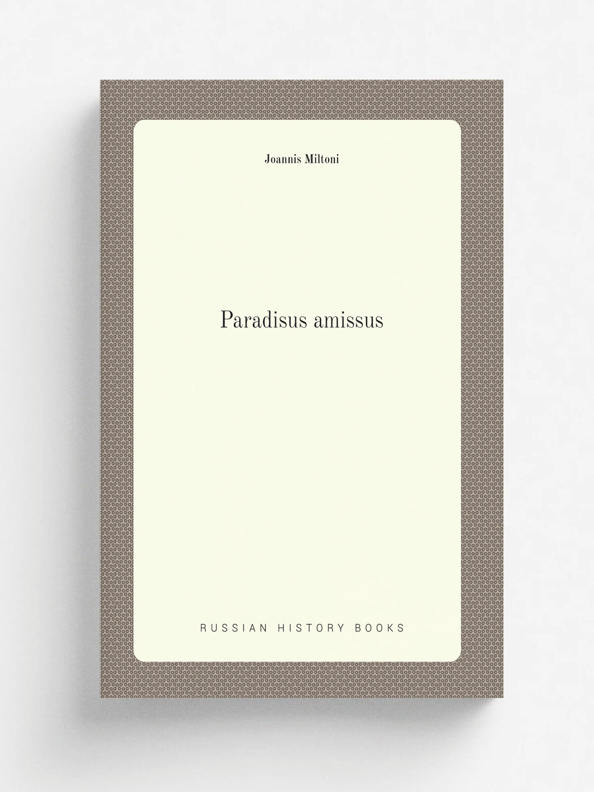 Paradisus amissus | Joannis Miltoni | 1750 | Oxonii, Theatro Sheldoniano | Репринт