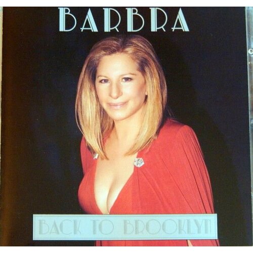 AudioCD Barbra Streisand. Back To Brooklyn (CD) barbra streisand barbra streisand s greatest hits volume 2 cd 1978 pop russia