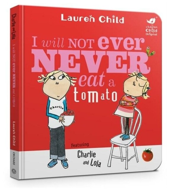 Charlie and Lola I Will Not Ever Never Eat A Tomato - фото №1