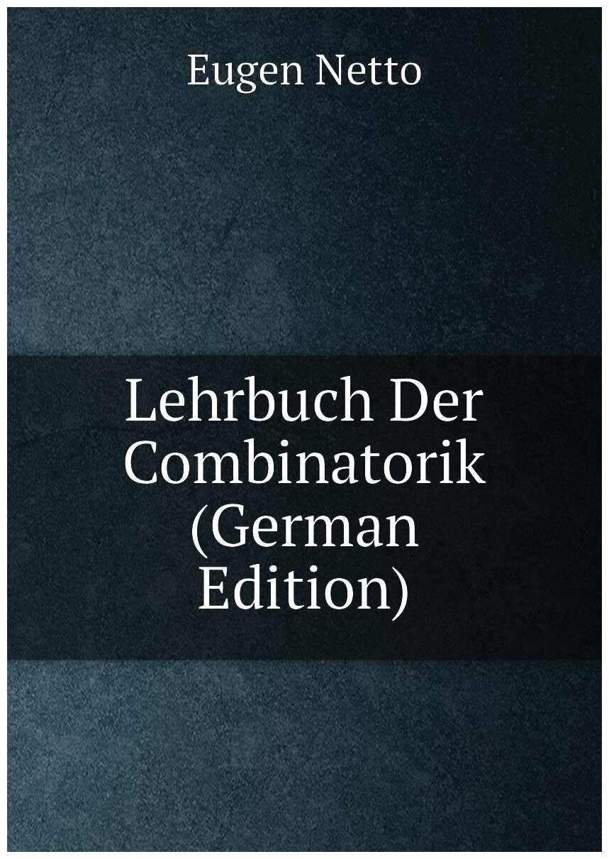 Lehrbuch Der Combinatorik (German Edition)