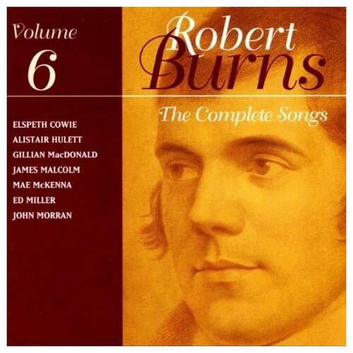 Burns, Robert: The Complete Songs, Volume 6.