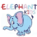 ELEPHANT KIDS