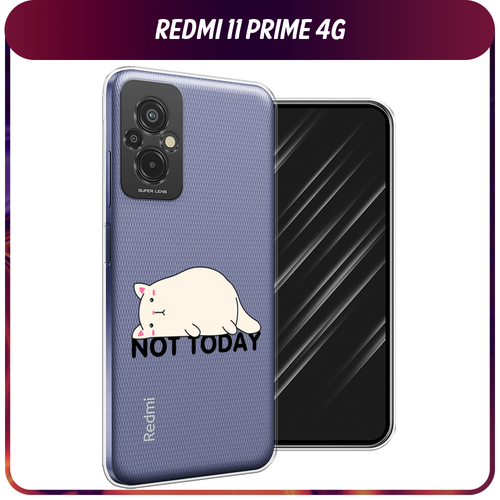 Силиконовый чехол на Xiaomi Redmi 11 Prime 4G / Сяоми Редми Прайм 11 4G Cat not today, прозрачный силиконовый чехол на xiaomi redmi 11 prime 4g сяоми редми прайм 11 4g полет вокруг луны прозрачный