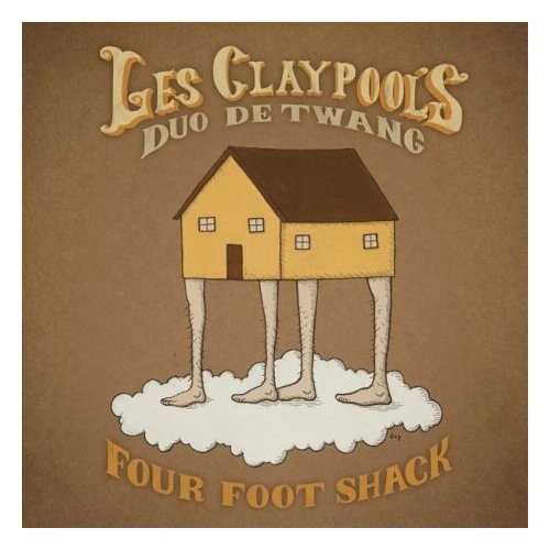 Компакт-диски, ATO RECORDS, LES CLAYPOOL'S DUO DE TWANG - Four Foot Shack (CD)