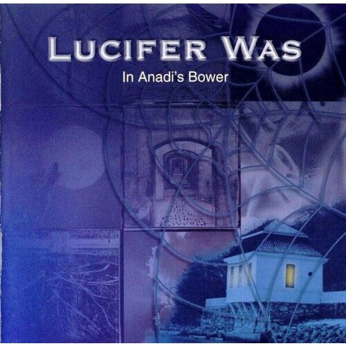 Компакт-диск Warner Lucifer Was – In Anadi's Bower