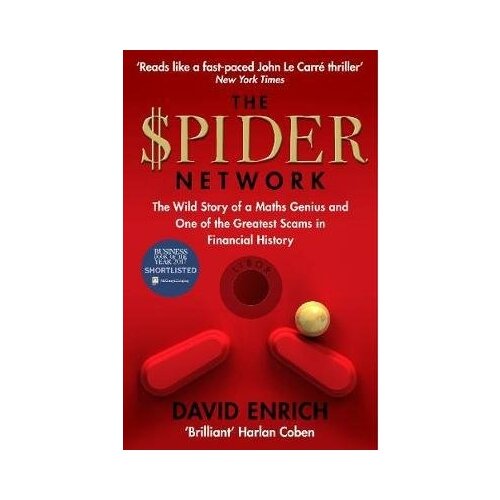 Enrich David. The Spider Network. The Wild Story of a Maths Genius and One of the Greatest Scams in Financial History. -