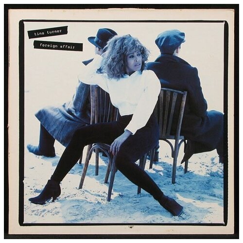 виниловая пластинка tina turner foreign affair 2lp remastered Tina Turner Foreign Affair