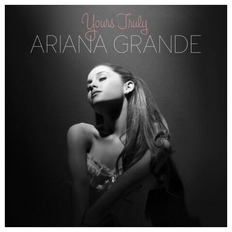 Компакт-Диски, Republic Records, ARIANA GRANDE - Yours Truly (CD)