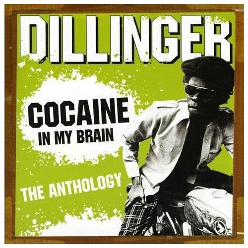 Dillinger: Cocain In My Brain - The Anthology