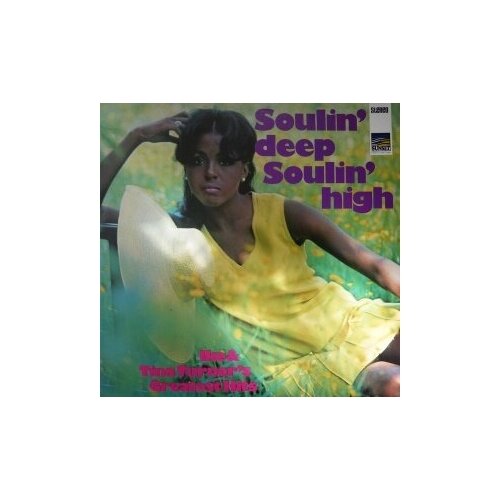 Старый винил, Sunset Records, IKE & TINA TURNER - Soulin' Deep Soulin' High - Ike & Tina Turner's Greatest (LP , Used)
