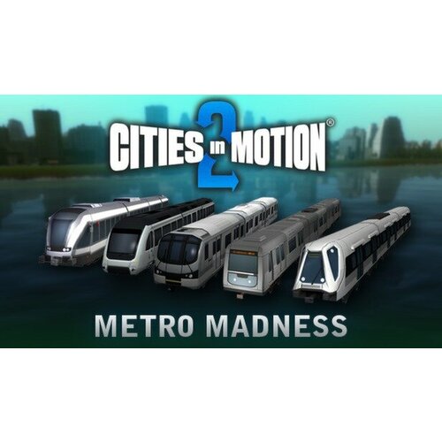 Дополнение Cities in Motion 2: Metro Madness (DLC) для PC (STEAM) (электронная версия) дополнение cities in motion design dreams для pc steam электронная версия