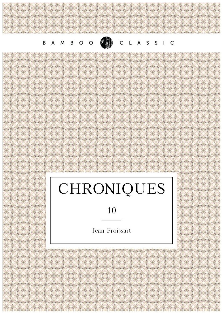 Chroniques. 10