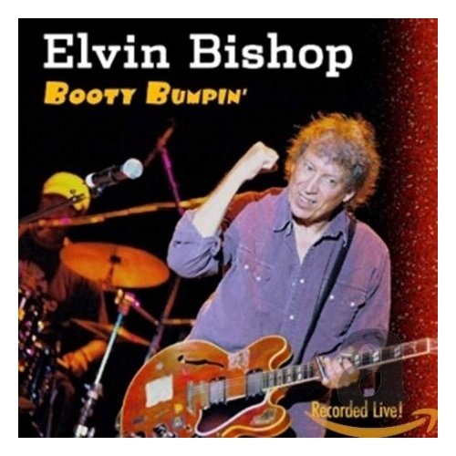 Компакт-Диски, Blind Pig Records, ELVIN BISHOP - Booty Bumpin' (CD)