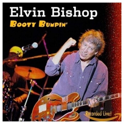 Компакт-Диски, Blind Pig Records, ELVIN BISHOP - Booty Bumpin' (CD)