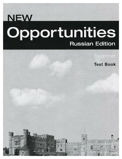 New Opportunities Beginner. Test Book (Russian Edition)