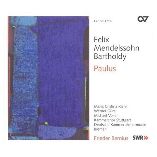 Mendelssohn-Bartholdy: Kirchenwerke XI. Paulus. Bernius