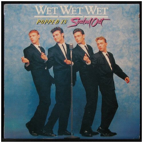 Виниловая пластинка Wet Wet Wet Popped In Souled Out (Голландия 1987г.)