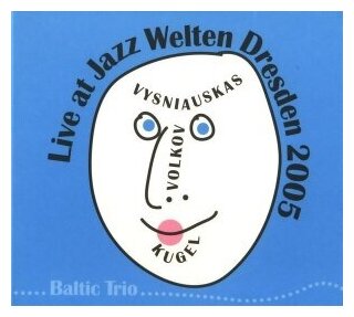 Компакт-Диски, Manchester Files, VYSNIAUSKAS / волков / KUGEL - Live At Jazz Welten Dresden 2005 (CD, Digipak)