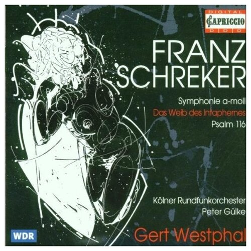 SCHREKER, F: Symphony, Op. 1 Das Weib des Intaphernes Psalm 116 (Gulke)