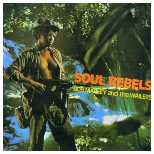 Bob Marley: Soul Rebels (180g)