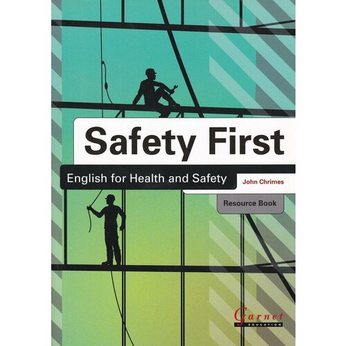 Safety First: English for Health and Safety Resource Book with CD-Audio