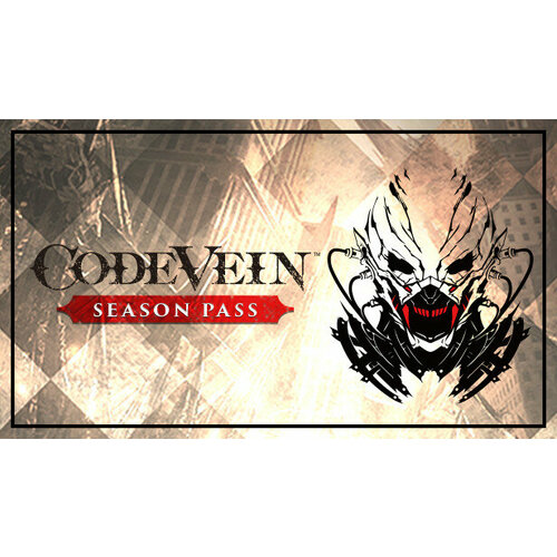 Дополнение CODE VEIN Season Pass для PC (STEAM) (электронная версия)