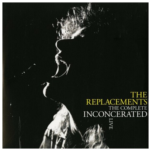 REPLACEMENTS, THE THE COMPLETE INCONCERATED LIVE RSD2020 Limited 180 Gram Black Vinyl 12 винил replacements виниловая пластинка replacements complete inconcerated live