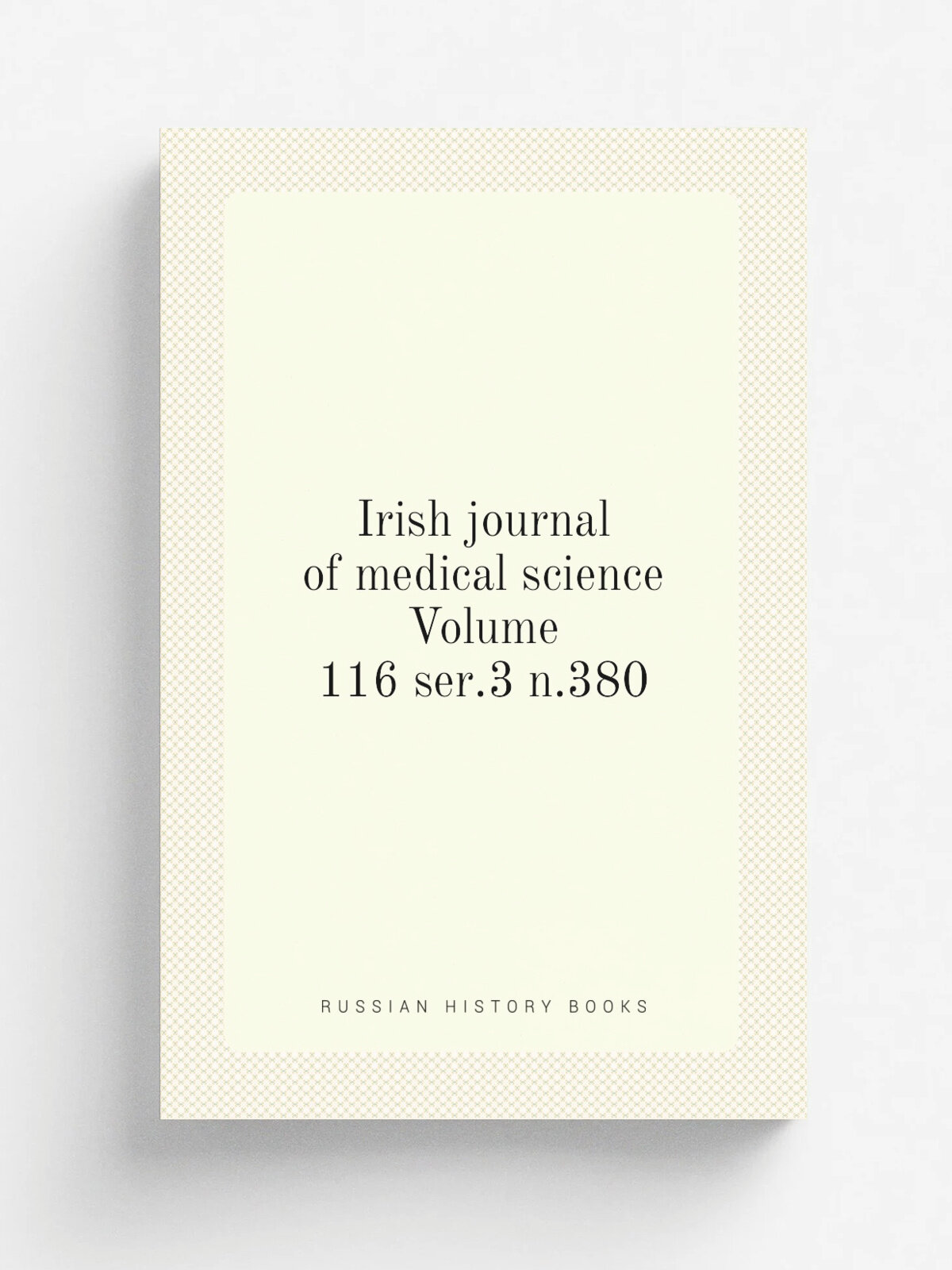 Irish journal of medical science Volume 116 ser.3 n.380