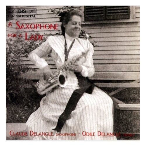 компакт диски a Компакт-Диски, BIS, CLAUDE DELANGLE - A Saxophone For A Lady (CD)