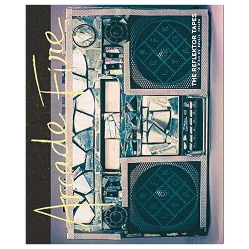 Arcade Fire: The Reflektor Tapes + Live at Earls