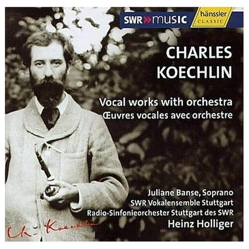 Koechlin - Vocal Works With Orchestra