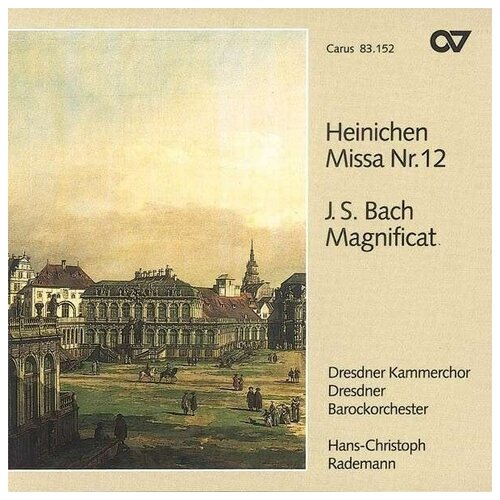 HEINICHEN, J. D: Missa No. 12 BACH, J. S: Magnificat in D major