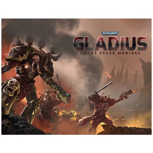 Warhammer 40,000: Gladius - Chaos Space Marines chaos space marines heldrake космодесант хаоса адский дракон