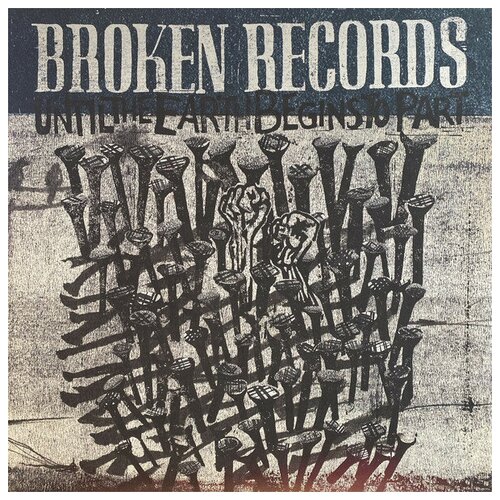 Broken Records - Until The Earth Begins To Part (LP)