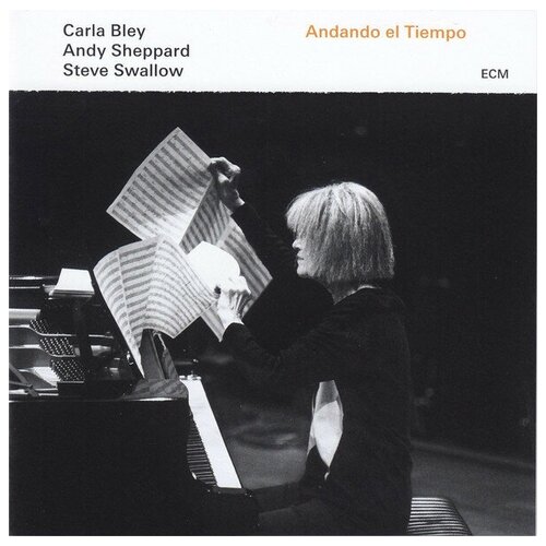 Виниловые пластинки, ECM Records, CARLA BLEY / ANDY SHEPPARD / STEVE SWALLOW - Andando El Tiempo (LP) виниловые пластинки ecm records orchestra jazz siciliana plays the music of carla bley lp