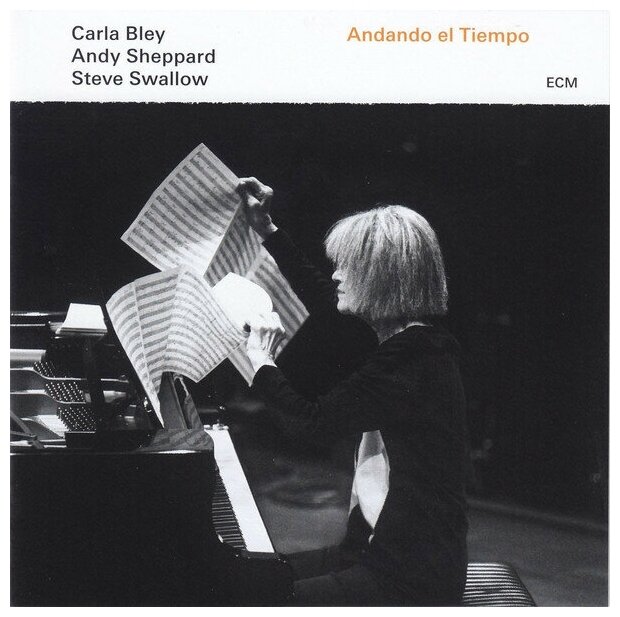 Виниловая пластинка Carla Bley/A.Sheppard/S.Swallow, andando El Tiempo (0602547848635) ECM Records - фото №1