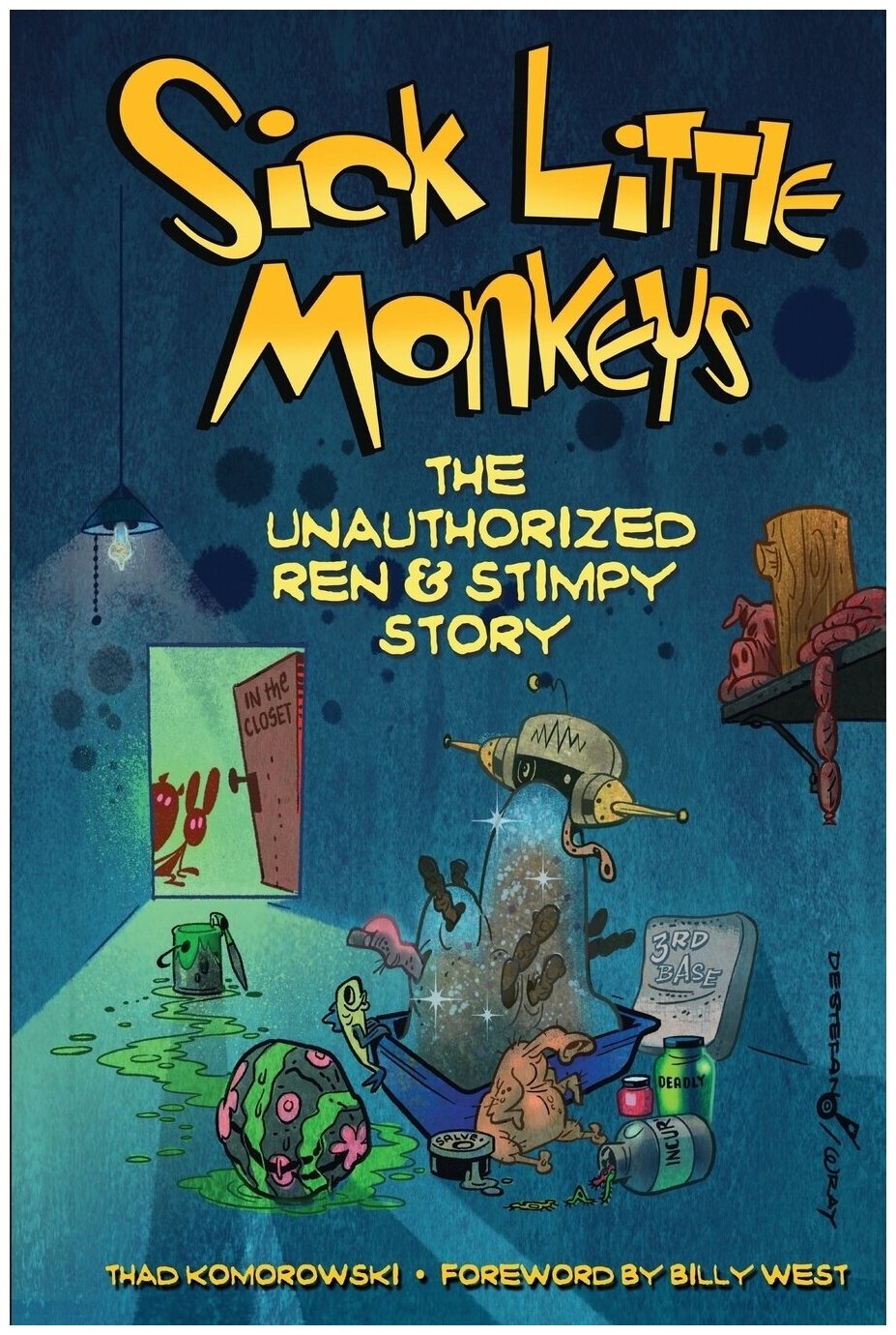 Sick Little Monkeys. The Unauthorized Ren & Stimpy Story