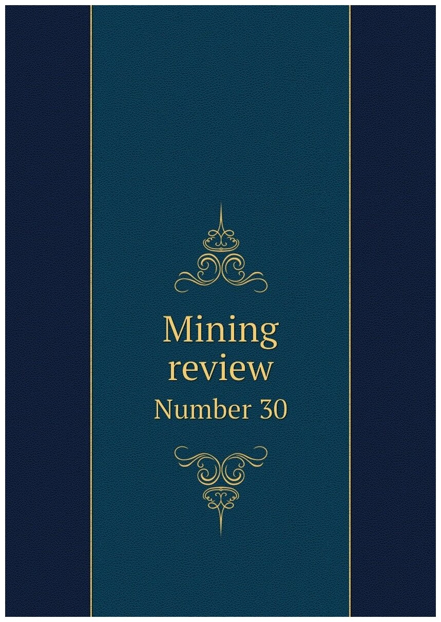 Mining review. Number 30