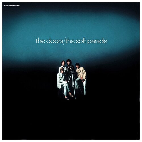 Warner Bros. The Doors. The Soft Parade (виниловая пластинка) warner bros the doors the soft parade виниловая пластинка