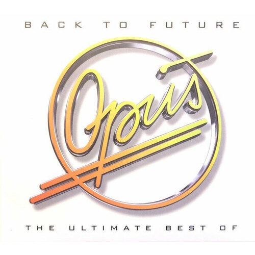 audiocd opus back to future the ultimate best of cd compilation AudioCD Opus. Back To Future - The Ultimate Best Of (CD, Compilation)