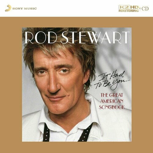 audio cd a ha analogue Rod Stewart -It Had To Be You: The Great American Songbook № 0286 [Cardboard Case Book] < Sony K2HD CD Japan Hong Kong (Компакт-диск 1шт)