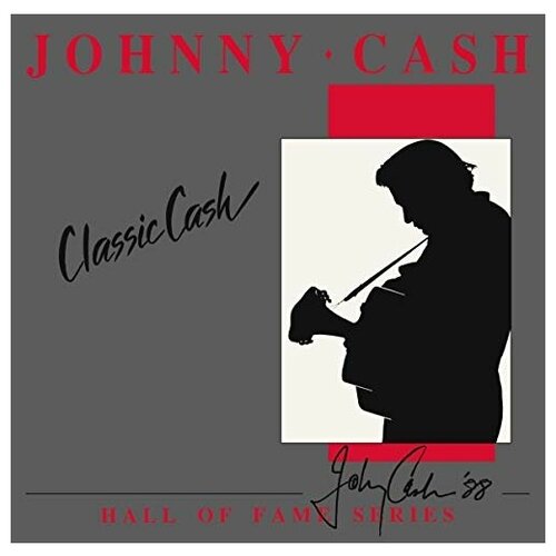 Виниловые пластинки, Mercury, JOHNNY CASH - Classic Cash: Hall Of Fame Series (2LP)