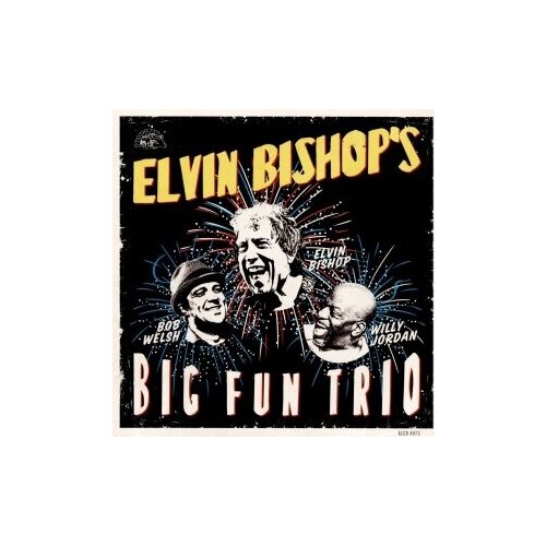 Компакт-Диски, Alligator Records, ELVIN BISHOP - Elvin Bishop's Big Fun Trio (CD) компакт диски alligator records elvin bishop s big fun trio something smells funky round here cd