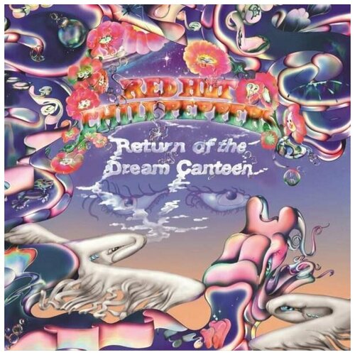 Виниловая пластинка RED HOT CHILI PEPPERS / RETURN OF THE DREAM CANTEEN (LP2) виниловая пластинка red hot chili peppers return of the dream canteen