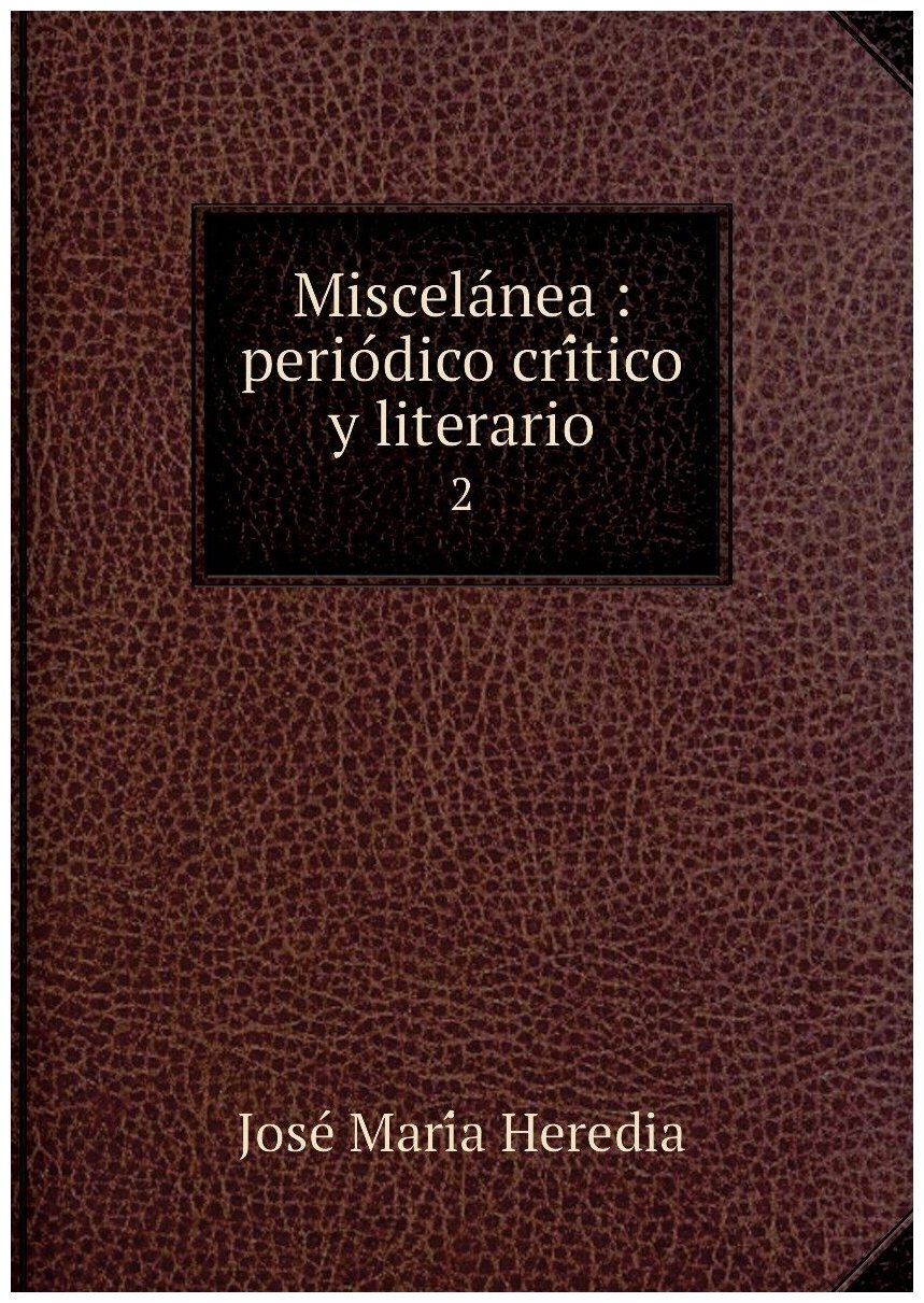 Miscelánea : periódico crítico y literario. 2