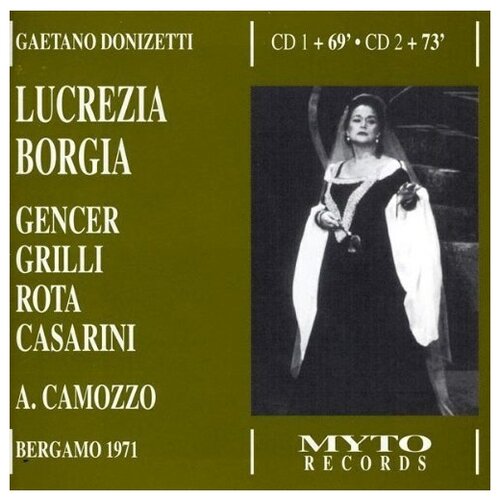 Donizetti: Lucrezia Borgia. Gencer. 1971