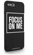 Focus on me