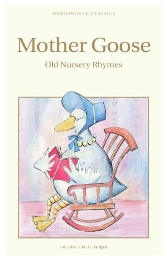 Mother Goose. Old Nursery Rhymes - фото №1