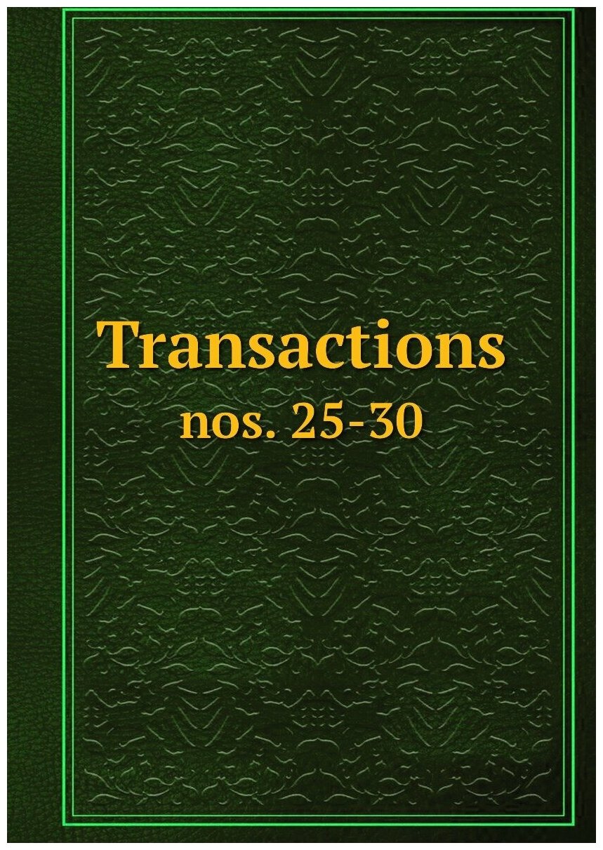 Transactions. nos. 25-30